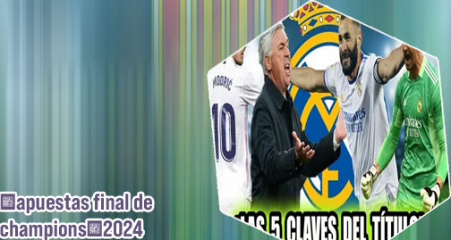 Apuestas para la final de champions