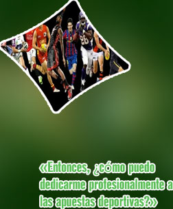 Dedicarse a las apuestas deportivas